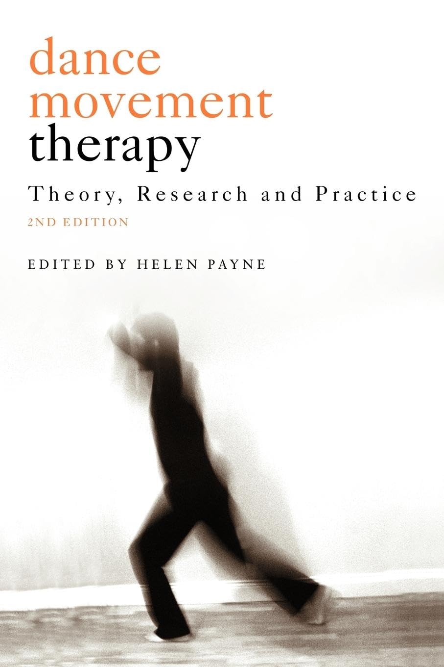 unbekannt Dance Movement Therapy, Theory, Research And Practice