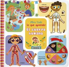 El cuerpo humano (¡Mira todo lo que aprendo!)