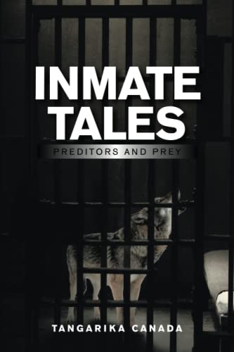 INMATE TALES: Preditors and Prey