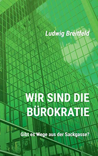 Wir sind die Bürokratie