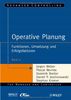 Operative Planung: Funktionen, Umsetzung und Erfolgsfaktoren (Advanced Controlling, Band 71)