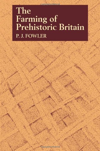 P. Fowler The Farming Of Prehistoric Britain