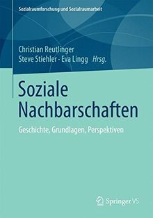 Soziale Nachbarschaften (Sozialraumforschung und Sozialraumarbeit)
