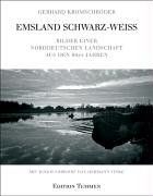 Emsland Schwarzweiss: Bilder einer nordeutschen Landschaft aus den 60er Jahren