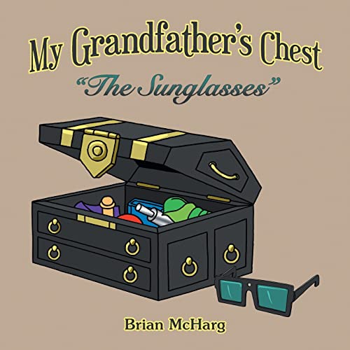 My Grandfather's Chest: The Sunglasses