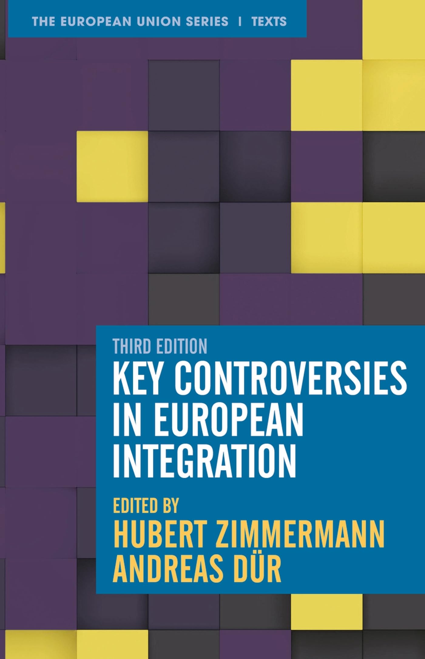 Key Controversies in European Integration (The European Union Series)