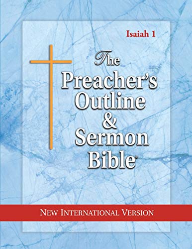 The Preacher's Outline & Sermon Bible: Isaiah Vol. 1: New International Version: Isaiah 1-35: New International Version (The Preacher's Outline & Sermon Bible NIV, Band 20)