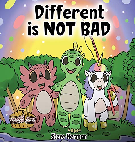 Different is NOT Bad: A Dinosaur's Story About Unity, Diversity and Friendship. (Dinosaur and Friends, Band 4)