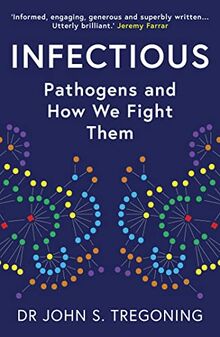 Infectious: Pathogens and How We Fight Them