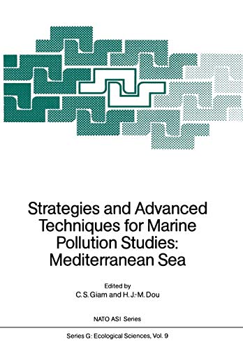 Strategies and Advanced Techniques for Marine Pollution Studies: Mediterranean Sea (Nato ASI Subseries G:, 9, Band 9)