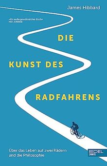 Die Kunst des Radfahrens: Philosophie und das Leben auf zwei Rädern