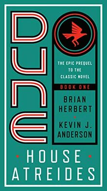 Dune: House Atreides (Prelude to Dune, Band 1)