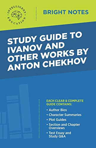 Study Guide to Ivanov and Other Works by Anton Chekhov (Bright Notes)