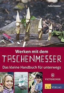 Werken mit dem Taschenmesser: Das kleine Handbuch für unterwegs von Immler, Felix | Buch | Zustand sehr gut