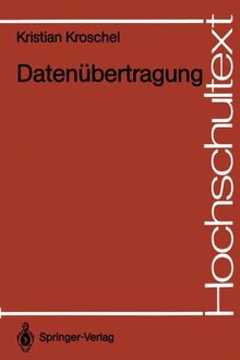 Datenübertragung: Eine Einführung (Hochschultext) (German Edition)