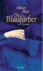 Die Blaufärber. Roman.