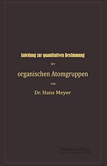 Anleitung zur quantitativen Bestimmung der organischen Atomgruppen