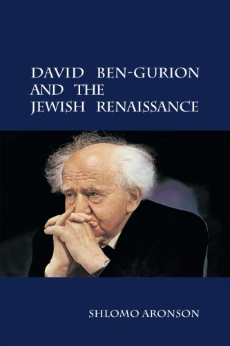 David Ben-Gurion and the Jewish Renaissance