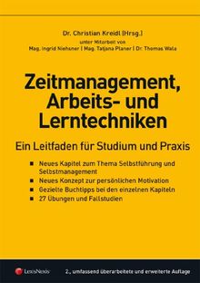 Zeitmanagement, Arbeits- und Lerntechniken: Ein Leitfaden für Studium und Praxis