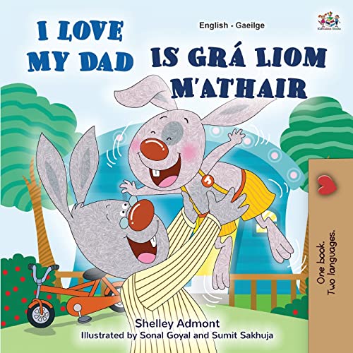 I Love My Dad (English Irish Bilingual Book for Kids) (English Irish Bilingual Collection)