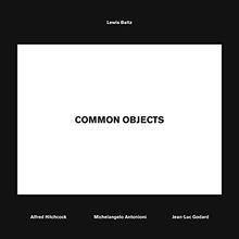 Lewis Baltz : common objects