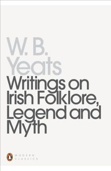 Writings on Irish Folklore, Legend and Myth (Penguin Modern Classics)