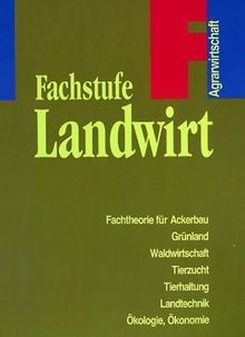 Agrarwirtschaft, Fachstufe Landwirt