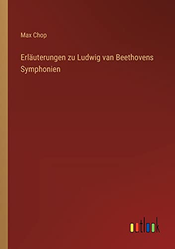 Erläuterungen zu Ludwig van Beethovens Symphonien