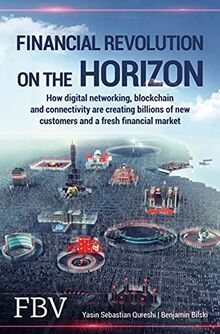 Financial Revolution on the Horizon: How digital networking, blockchain and connectivity are creating billions of new customers and a fresh financial market