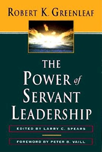 Greenleaf, Robert K.: The Power of Servant-Leadership