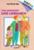 Warum- Geschichten: Vom Schmusen und Liebhaben. ( Ab 6 J.)
