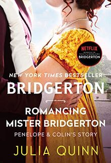 Romancing Mister Bridgerton: Bridgerton (Bridgertons, 4, Band 4)