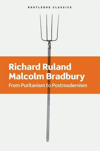 From Puritanism to Postmodernism: A History of American Literature (Routledge Classics (Paperback))