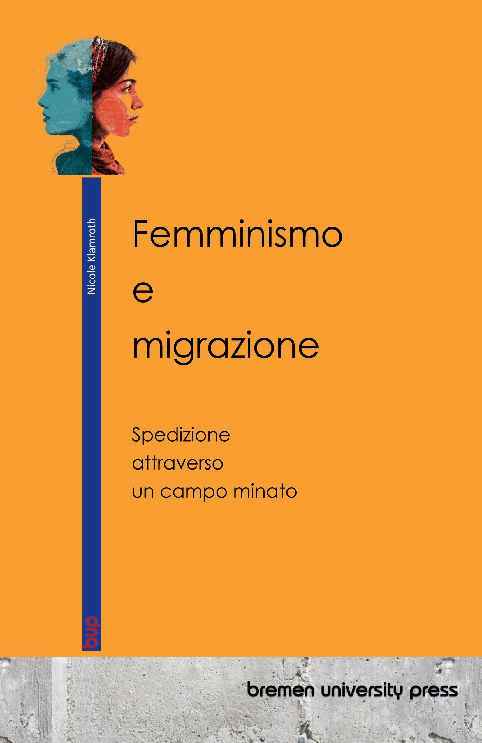 Femminismo e migrazione: Spedizione attraverso un campo minato