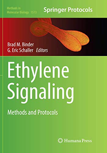 Ethylene Signaling: Methods and Protocols (Methods in Molecular Biology, Band 1573)