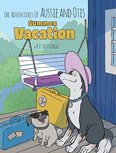 Summer Vacation (Adventures of Aussie and Otis)