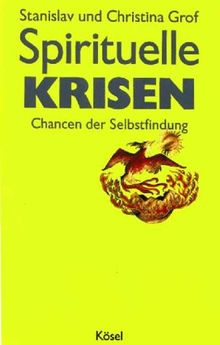 Spirituelle Krisen. Chancen der Selbstfindung