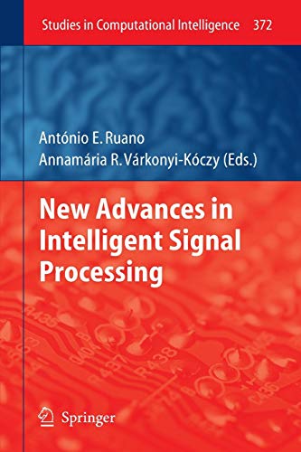 New Advances in Intelligent Signal Processing (Studies in Computational Intelligence, Band 372)