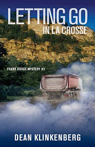 Letting Go in La Crosse: Frank Dodge Mystery #3 (Frank Dodge Mysteries, Band 3)