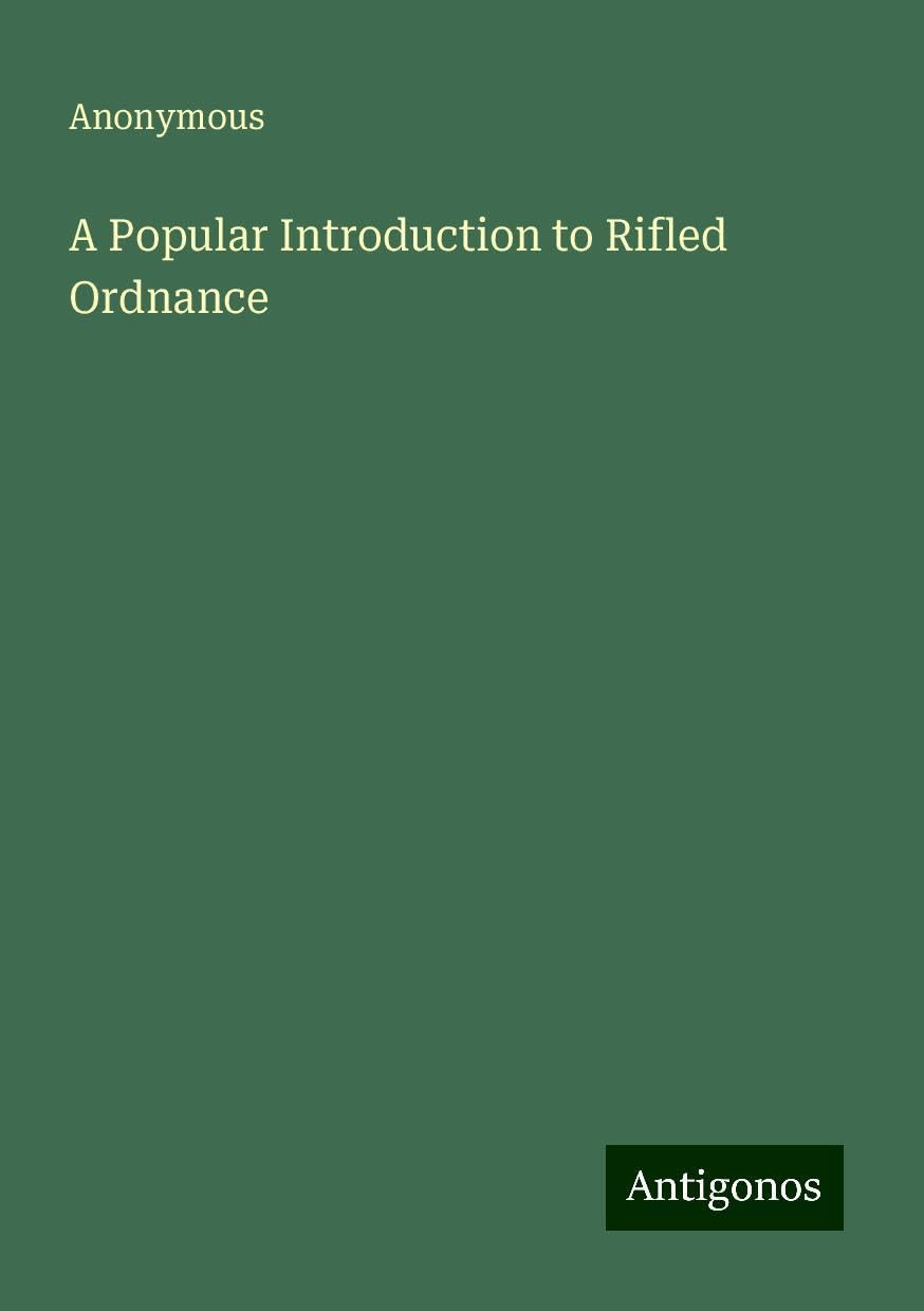 A Popular Introduction to Rifled Ordnance