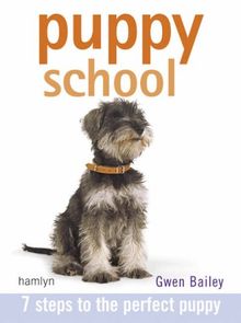 Puppy School: 7 Steps to the Perfect Puppy