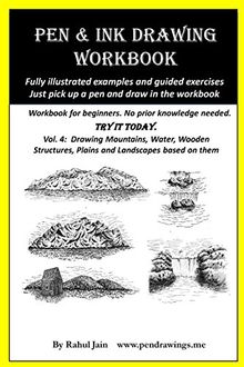 Pen and Ink Drawing Workbook Vol 4: Learn to Draw Pleasing Pen & Ink Landscapes