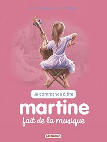 Je commence à lire avec Martine. Vol. 43. Martine fait de la musique