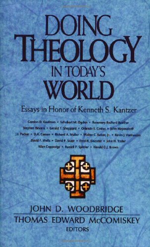 Doing Theology in Today's World: Essays in Honor of Kenneth S. Kantzer