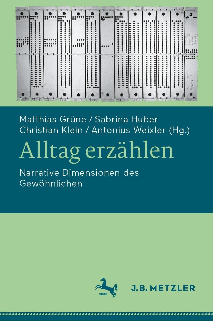 Alltag erzählen: Narrative Dimensionen des Gewöhnlichen