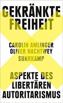 Gekränkte Freiheit: Aspekte des libertären Autoritarismus | Der SPIEGEL-Bestseller jetzt im Taschenbuch