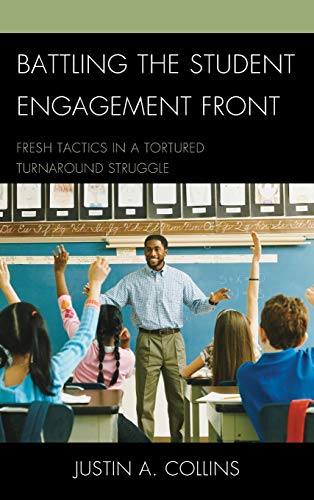 Battling the Student Engagement Front: Fresh Tactics in a Tortured Turnaround Struggle