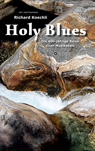 Holy Blues: Die 400-jährige Reise einer Musikseele