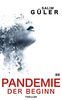 Pandemie - Der Beginn: Thriller