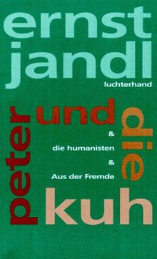 Werke in 10 Bänden: Poetische Werke, 10 Bde., Bd.10, Peter und die Kuh & Die Humanisten & Aus der Fremde: Bd 10
